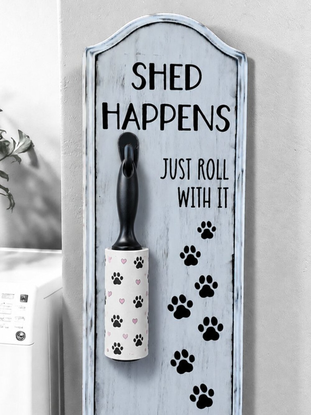 Shed Happens Lint Roller Holder | Handmade | Funny Dog Cat Pet Hair Wall Decor